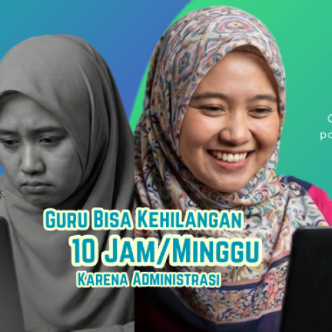 Guru Bisa Kehilangan 10 Jam/Minggu Karena Administrasi